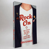Rock On: How I Tried to Stop Caring about Music and Learn to Love Corporate Rock